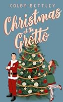 Christmas At The Grotto: Special Edition B0BM42FB3X Book Cover