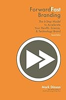 ForwardFast Branding: The 6-Step Model to Accelerate Your Health, Science, and Technology Brand 1790592313 Book Cover