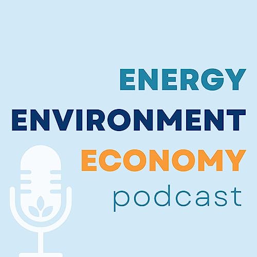 Energy Environment Economy cover art