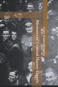 Paperback Memoirs of General Hunter Liggett (Only Moves Forward! The 80th Division in World War I) Book