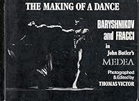 The Making of a Dance: Mikhail Baryshnikov and Carla Fracci in Medea 003016866X Book Cover