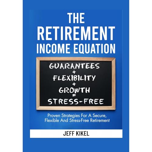 The Retirement Income Equation by Jeff Kikel episode artwork