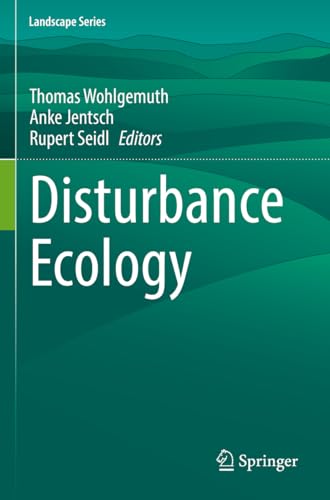 Disturbance Ecology: 32 (Landscape Series, 32)