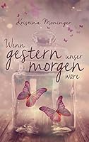 Wenn gestern unser morgen wäre 3945362296 Book Cover