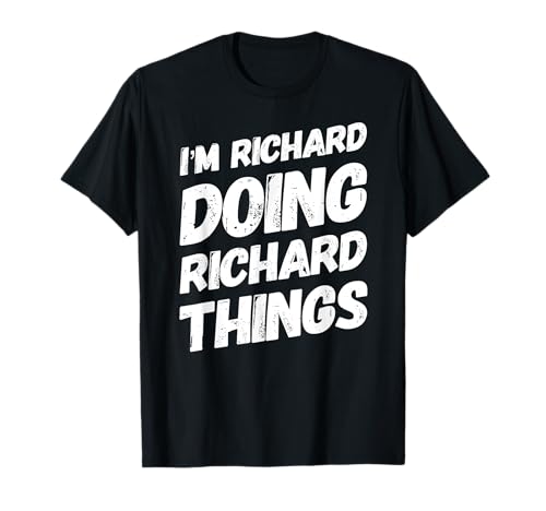 I'M RICHARD DOING RICHARD THINGS Nombre Personalizado Cumpleaños Camiseta