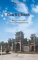 Cha Vô Danh: De père inconnu (version vietnamienne) 2343169659 Book Cover