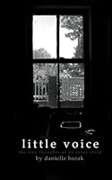 Little Voice : The Tiny Thoughts of an Inner Child 1477667865 Book Cover