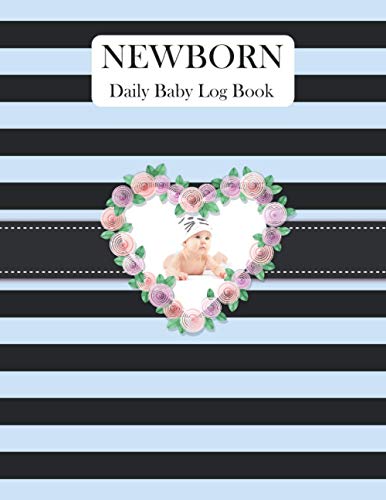 Newborn Daily Baby Log Book: Record Breastfeeding, Sleeping Time, Feed, Diapers, Poop Journal Activities & Supplies Baby Health