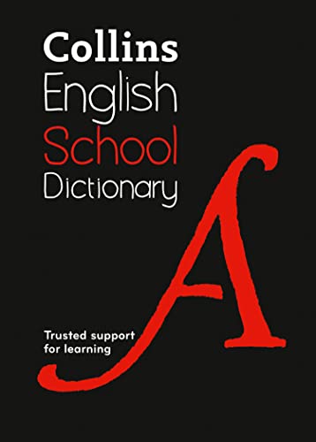 School Dictionary: Children's English Dictionary for Age 11+ – Year 7 – Ideal for Homework, Literacy & KS3-GCSE Support (Collins School Dictionaries)