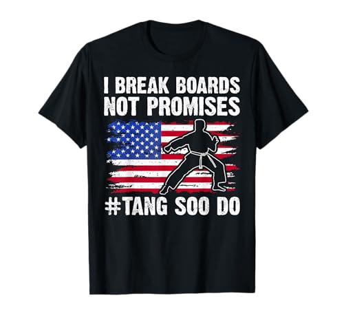 I Break Boards Not Promises - Funny Tang Soo Do Camiseta