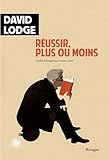 Réussir, plus ou moins (French Edition) - David Lodge Übersetzer: Damien Aubel 
