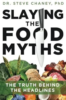 Paperback Slaying the Food Myths: The Truth Behind the Headlines Book
