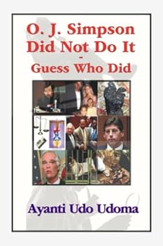Paperback O.J. Simpson Did Not Do It - Guess Who Did Book