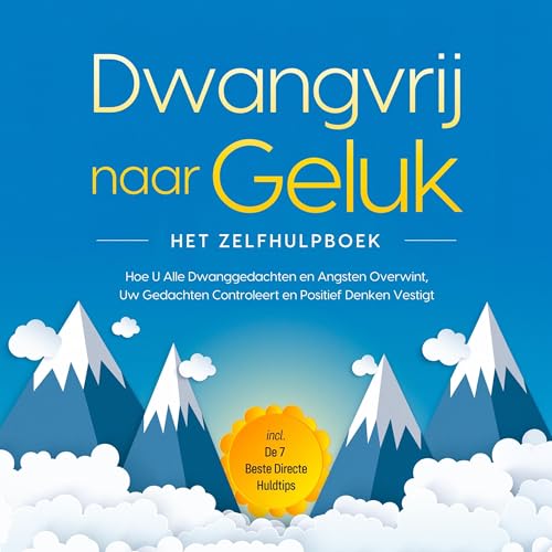 『Dwangvrij naar Geluk &ndash; Het Zelfhulpboek』のカバーアート