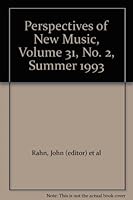 Perspectives Of New Music Summer 1993 Volume 31 No. 2 B00725F7XG Book Cover