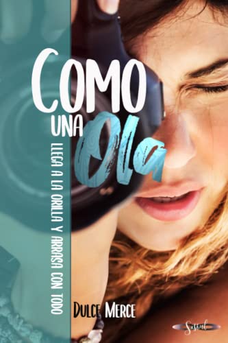 Como una ola: Llega a la orilla y arrasa con todo (Spanish Edition)