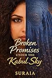 skyscanner canada francais  Broken Promises Under the Kabul Sky: A Tragic Afghan Love Story (English Edition)