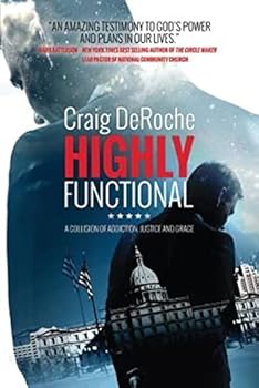 Paperback Highly Functional: A Collision of Addiction, Justice and Grace Book