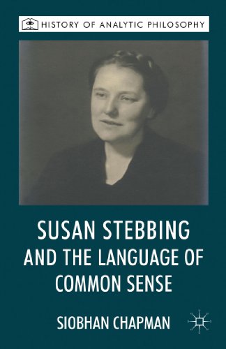 Susan Stebbing and the Language of Common Sense (History of Analytic Philosophy)