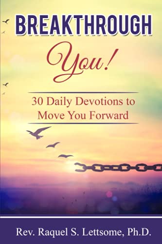 Breakthrough You!: 30 Daily Devotions to Move You Forward