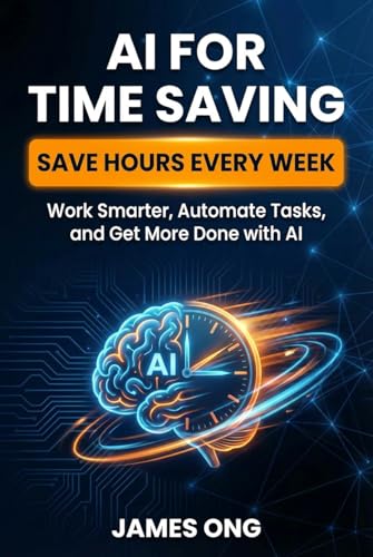 AI for Daily Productivity: Save Time, Get More Done, and Simplify your Workday with AI (AI Skills & Future of Work™ Series Book 3)