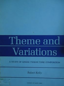 Paperback Theme and Variations: A Study of Linear Twelve Tone Composition Book