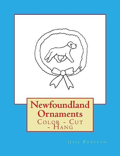 Newfoundland Ornaments: Color - Cut - Hang