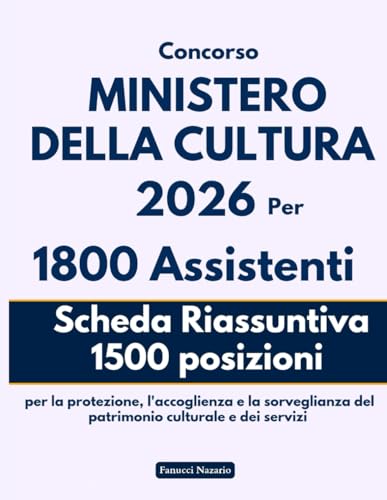 Concorso Ministero Della Cultura 2026 Per 1800 Assistenti: Scheda riassuntiva per la preparazione rapida alla prova scritta unica per il codice 01 – 1500 posizioni