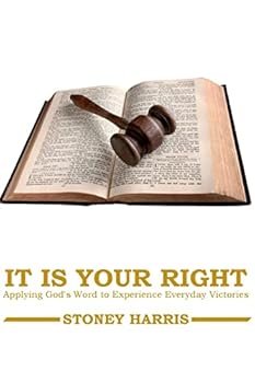 Paperback It Is Your Right: Applying God's Word to Experience Everyday Victories Book