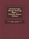 Heimskringla, Noregs Konunga Sogur; (Icelandic Edition)