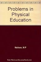 Problems in physical education: An introductory course B0007DETHU Book Cover
