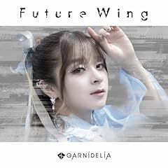 Future Wing / GARNiDELiA