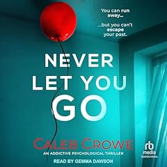 Never Let You Go Audiolibro Por Caleb Crowe arte de portada