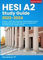 HESI A2 Study Guide 2023-2024: Review + 1200 Test Questions and Detailed Answer Explanations for the HESI Admission Assessment (Includes 4 Full-Length Exams) 1998805050 Book Cover