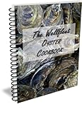 The Wellfleet Oyster Cookbook: Inspired Recipes for Enjoying Oysters (Cooksbooks by William Rice)