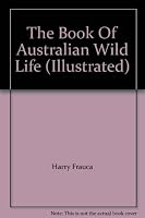 The Book Of Australian Wild Life B002I34LDE Book Cover