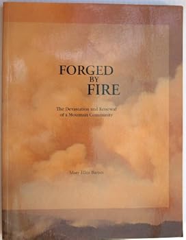 Paperback Forged By Fire: the Devastation and Renewal of a Mountain Community Book