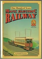 One hundred years of the Manx Electric Railway 0948135387 Book Cover