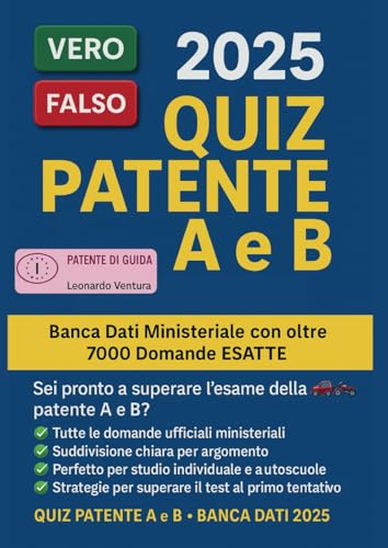 Quiz Patente A e B 2025/2026: Banca Dati Ministeriale con tutte le oltre 7000 Domande-Risposte. Scegli Il libro più completo sul panorama italiano