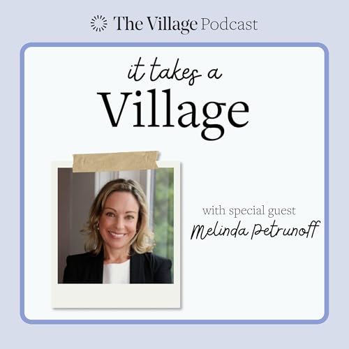 Ep 9: Melinda Petrunoff: Plan Your Leave, Live Your Life &ndash; The Power of Intention for Working Parents.