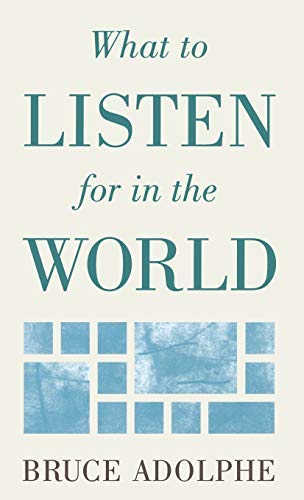 What to Listen for in the World (Limelight)