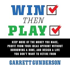 Win Then Play Audiolibro Por Garrett Gunderson arte de portada