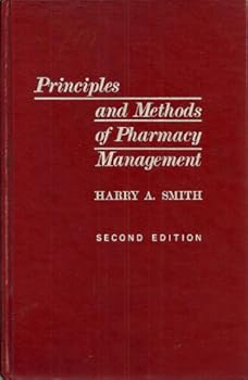 Hardcover Principles and methods of pharmacy management Book