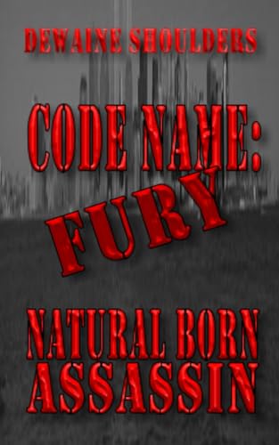 Code Name: Fury: Natural Born Assassin
