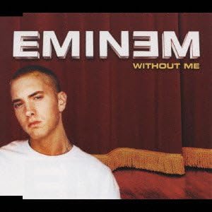eminem without me
