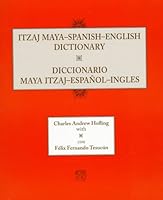Itzaj Maya-Spanish-English Dictionary / Diccionario maya itzaj-español-inglés 0874805503 Book Cover