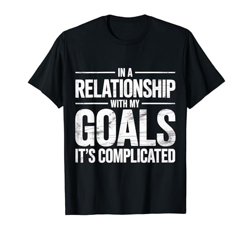 In A Relationship With My Goals It's Complicated - T�V���c