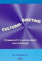 Cultural Shifting: Community Leadershop and Change 1883302471 Book Cover