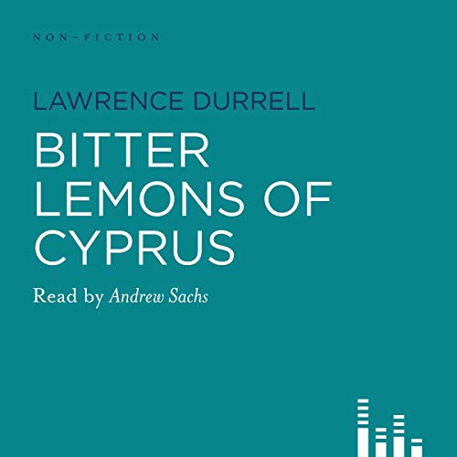 Bitter Lemons of Cyprus (Audible Audio Edition) Andrew Sachs, Lawrence