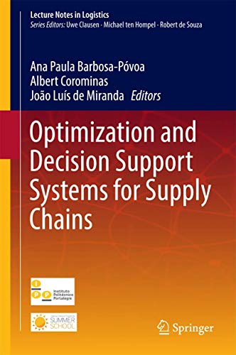 Optimization and Decision Support Systems for Supply Chains (Lecture Notes in Logistics) view 2